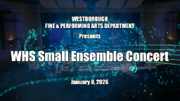 Westborough High School Small Ensembles Winter Concert - Thursday | January 8, 2026